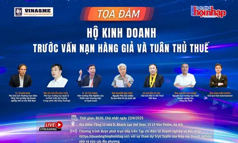 Sắp diễn ra tọa đàm "Hộ kinh doanh trước vấn nạn hàng giả và tuân thủ thuế"