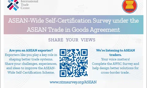 Khảo sát Cơ chế Tự chứng nhận xuất xứ toàn ASEAN (AWSC) - do Trung tâm Thương mại Quốc tế (ITC) phối hợp cùng Ban Thư ký ASEAN (ASEC) triển khai